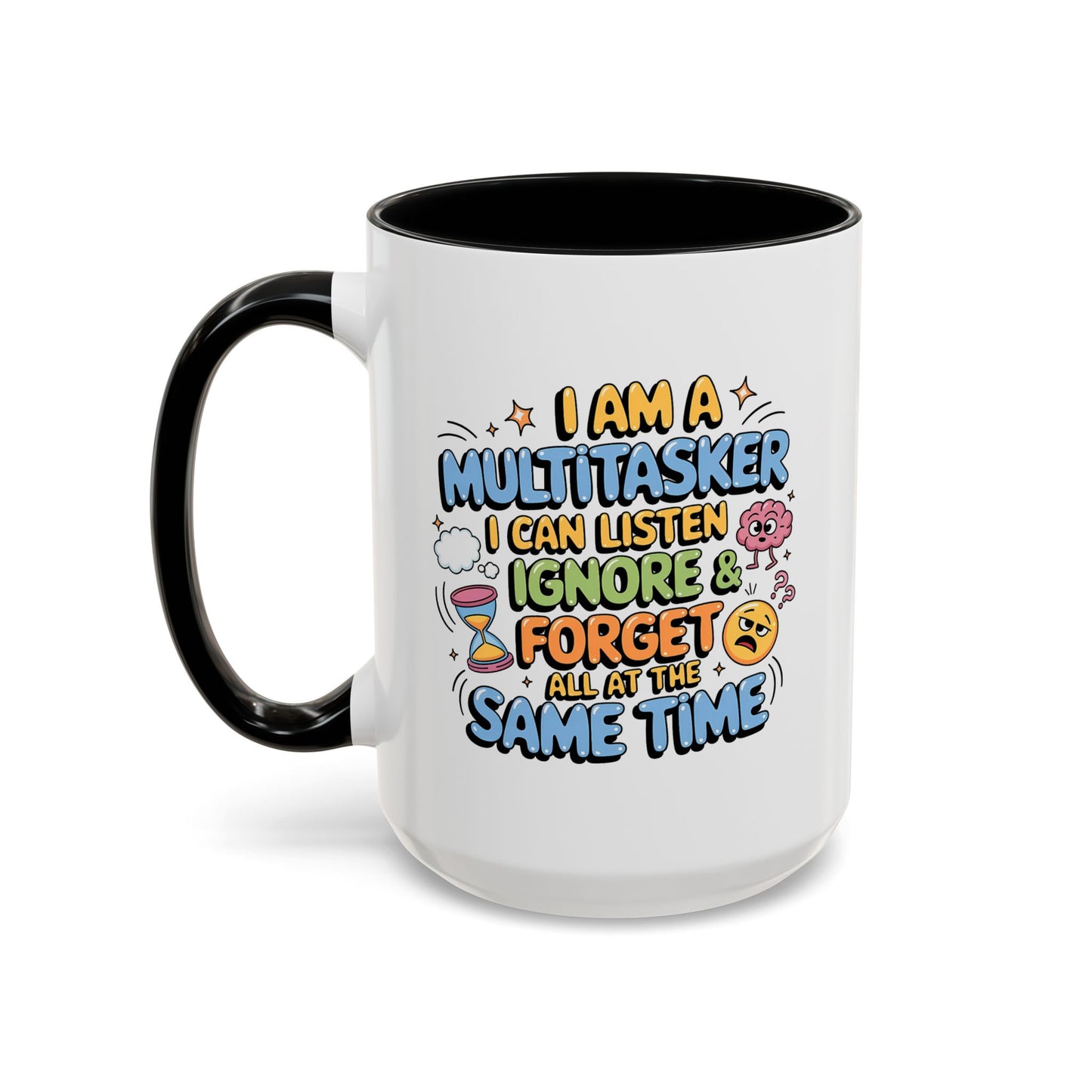 Humor Mug - I Am a Multitasking