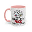 Adult Mug - And Who The Fuck Asked You