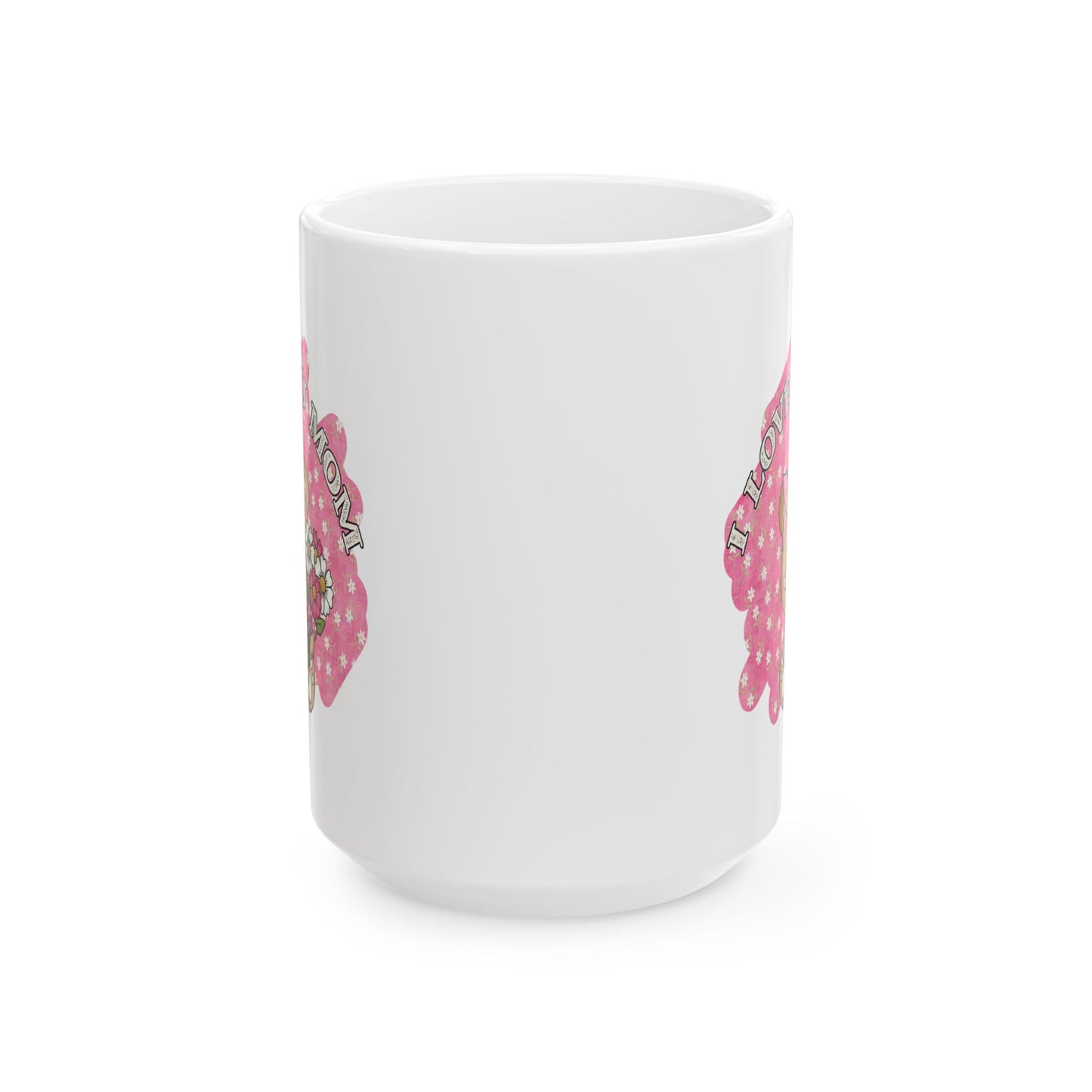 Mother's Day Mug - I Love You Mom Teddy