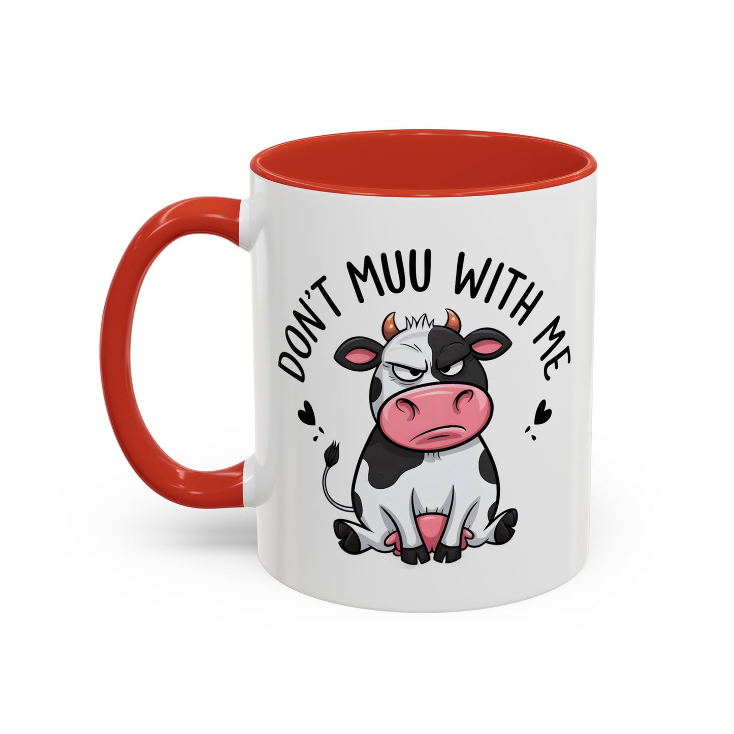 Humor Mug - Don't Muu With Me