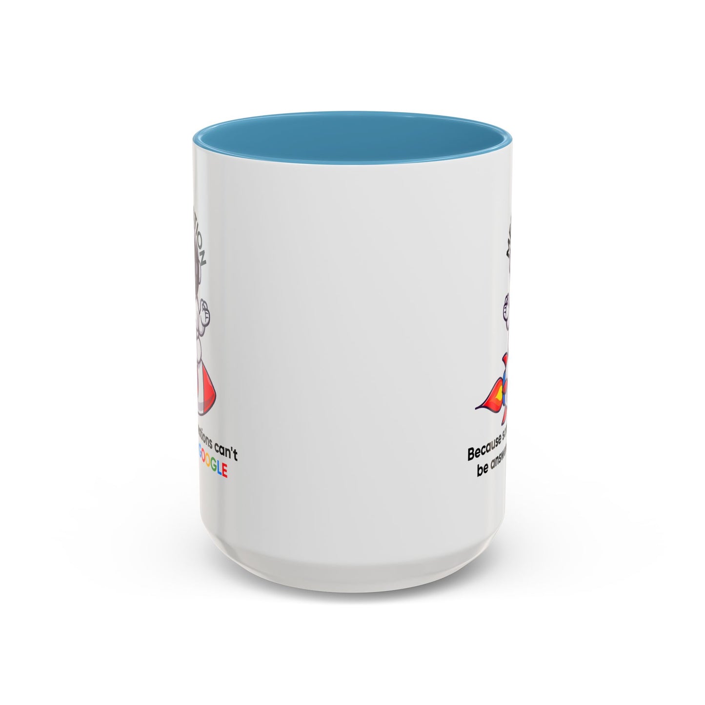 Humor Mug - Meditation Because Some Questions Can't Be Answered By Google