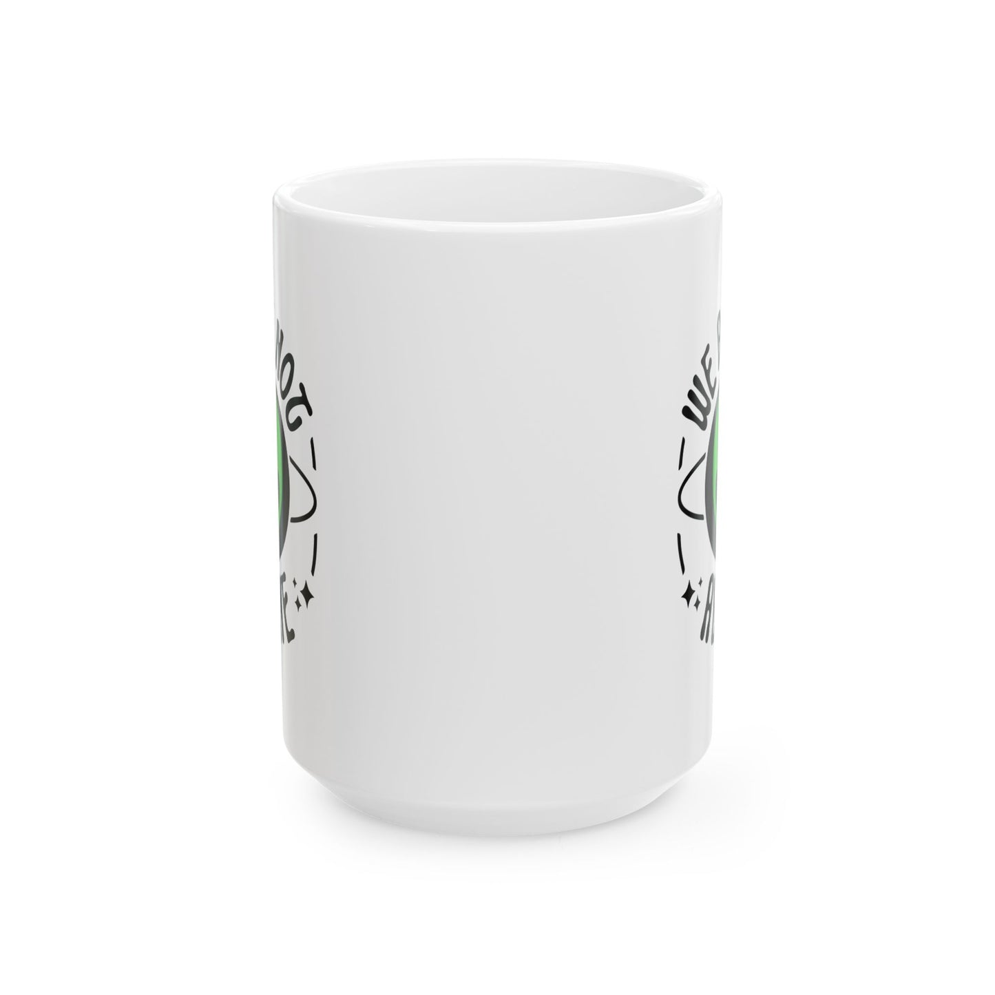 Alien Mug - We Are Not Alone