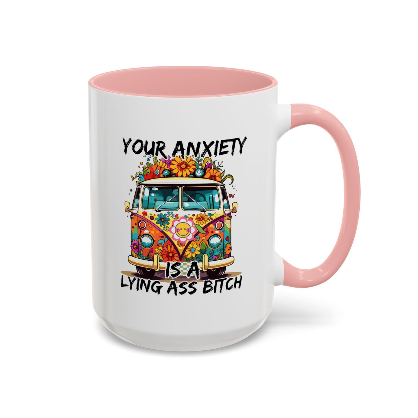 Humor Mug - Your Anxiety is a Lying Ass Bitch