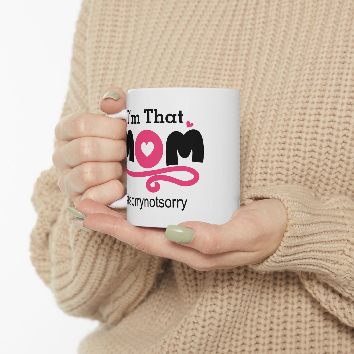 Humor Mug - I'm That Mom