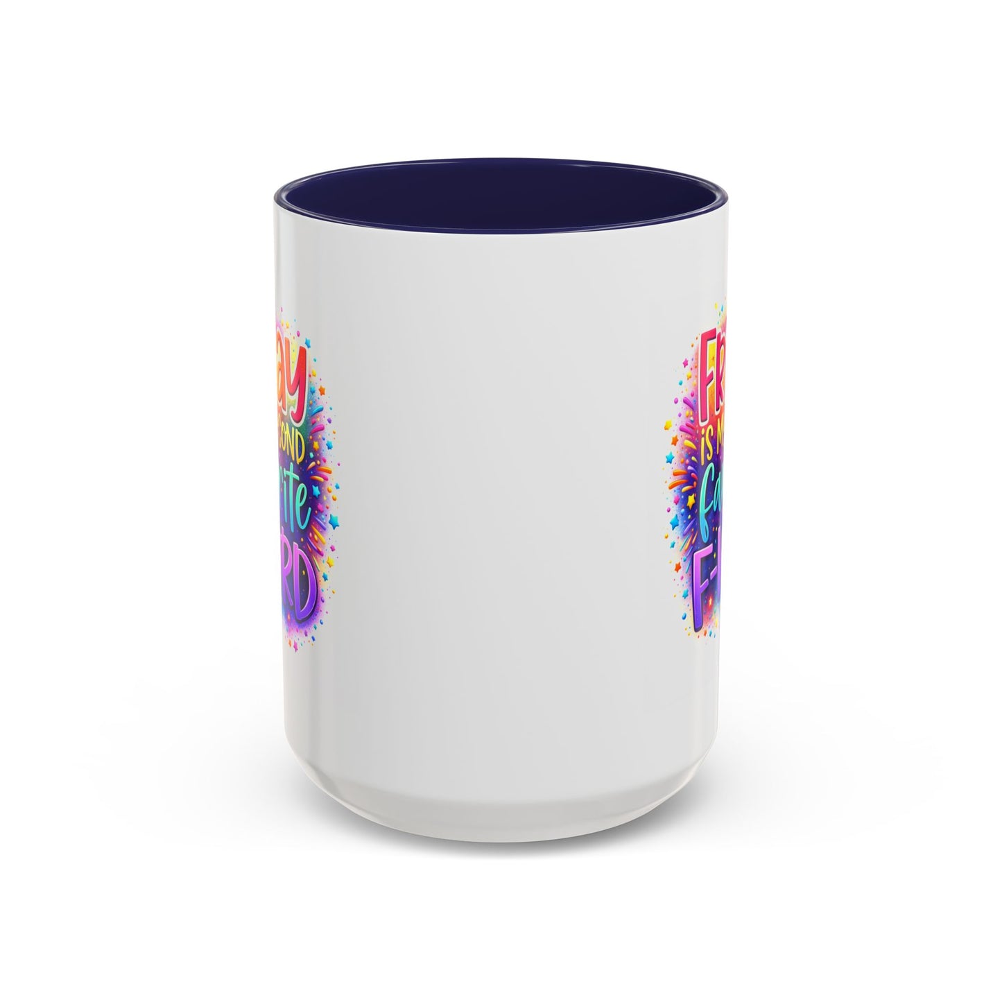 Humor Mug - Friday is My Second Favorite F-Word