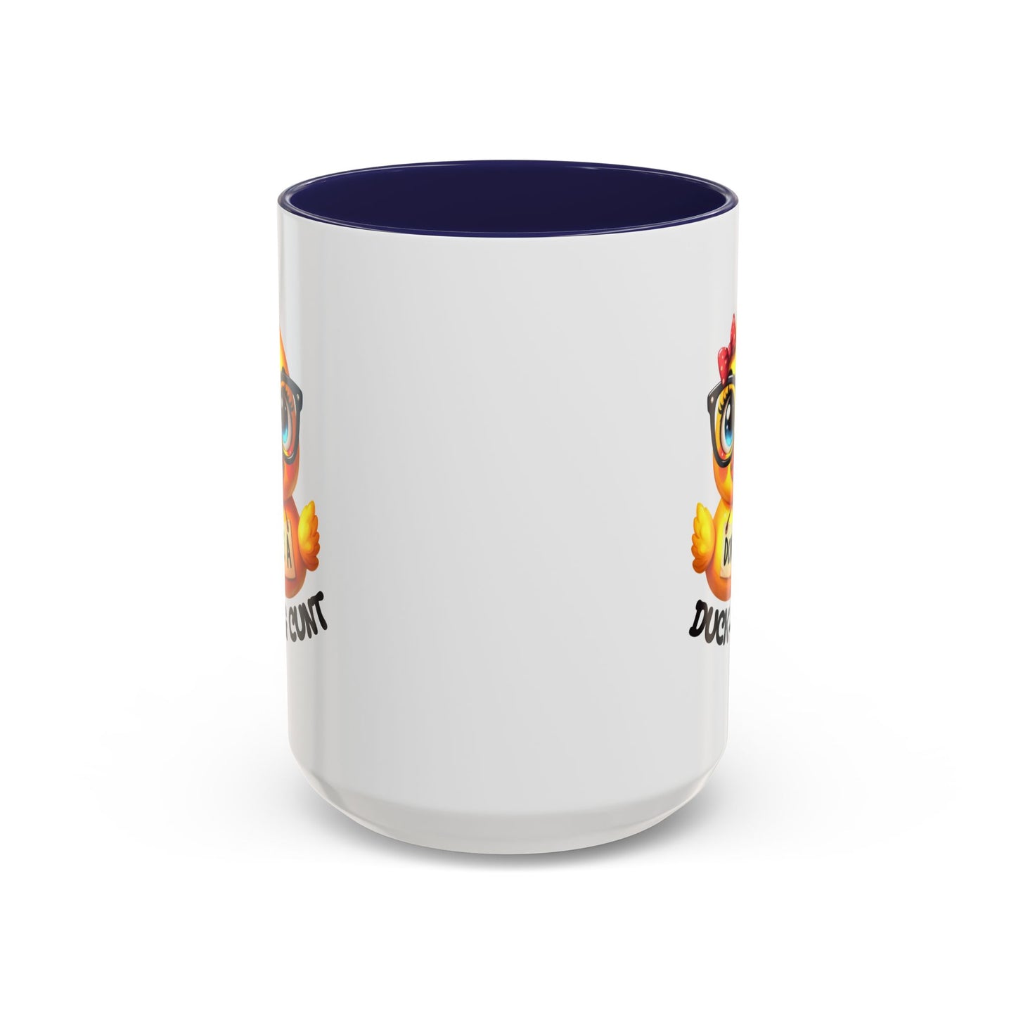 Humor Mug - Don't Be a Duck-ing Cunt