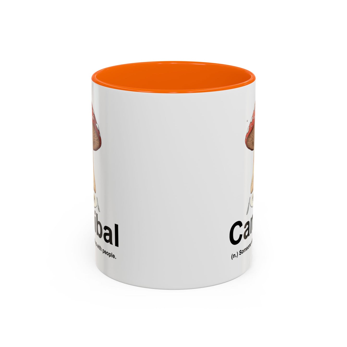 Humor Mug - Cannibal Someone Who Is
