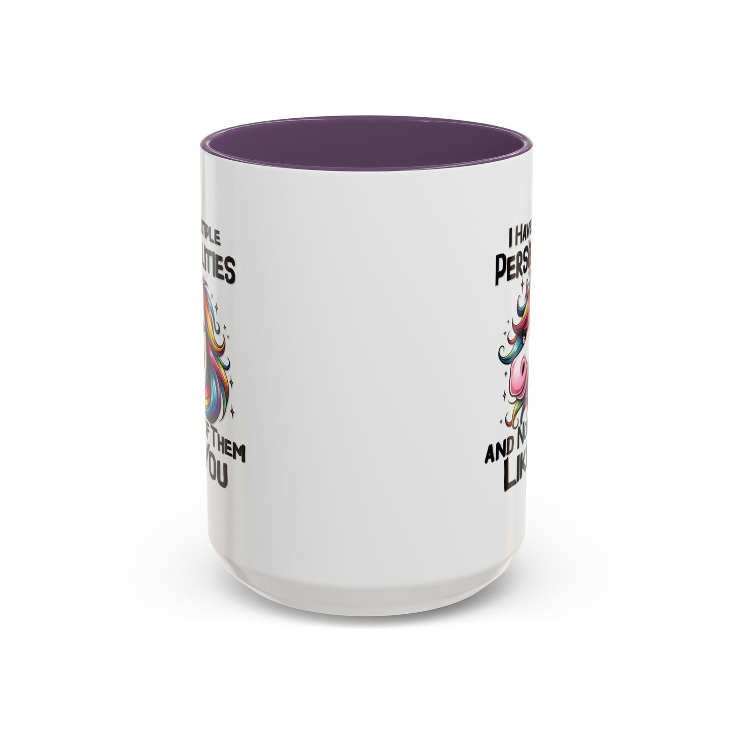 Humor Mug - I Have Multiple Personalities