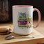 Humor Mug - I Feel Like I'm Already Tired Tomorrow