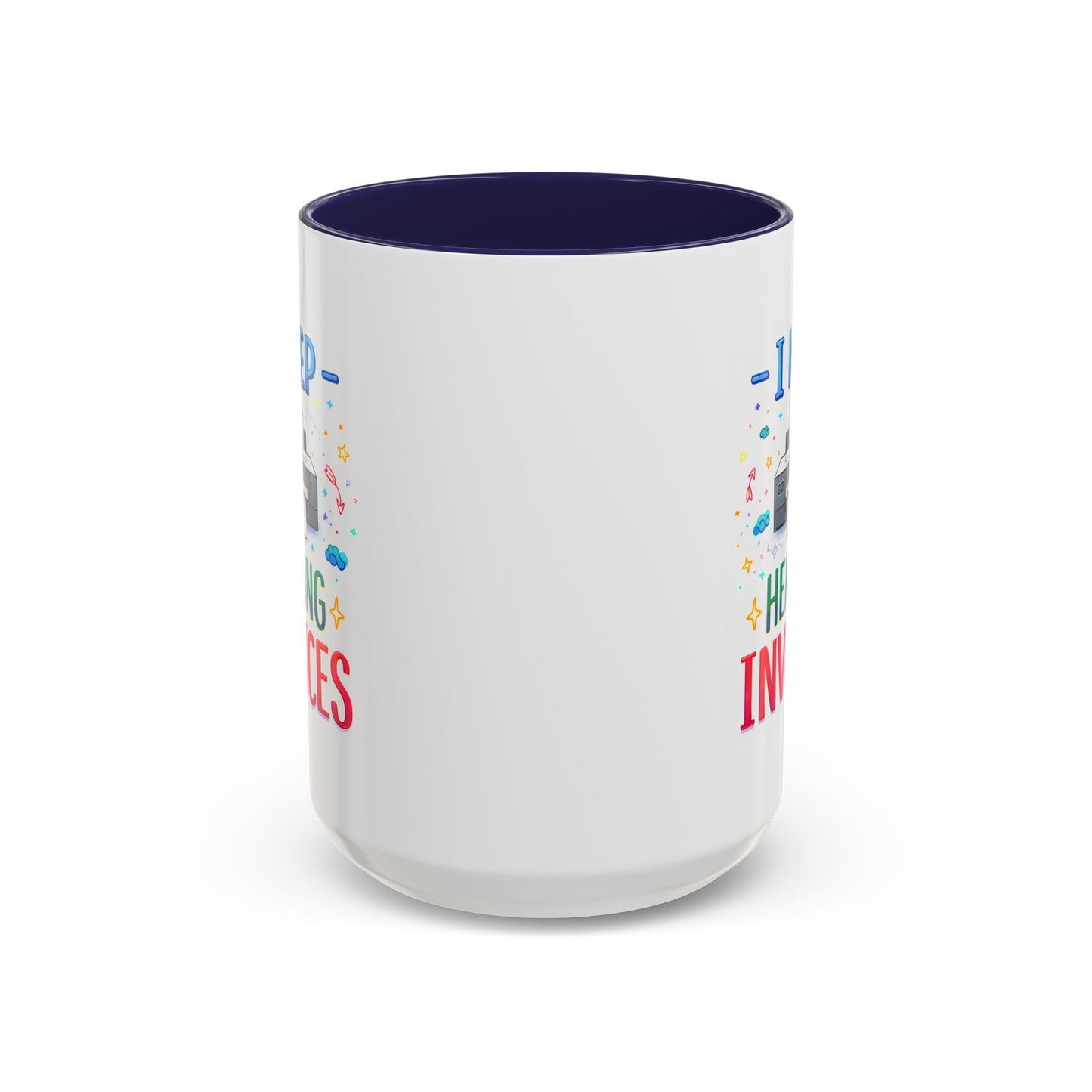 Office Mug - I Keep Hearing Invoices