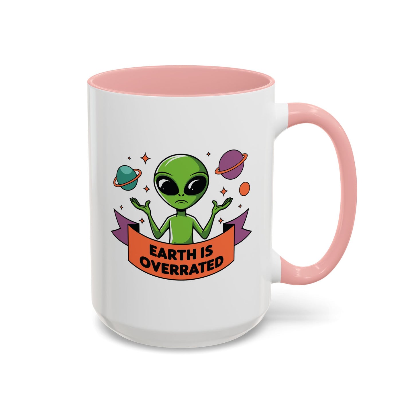Alien Mug - Earth Is Overrated