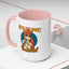 Humor Mug - Life Is Too Short