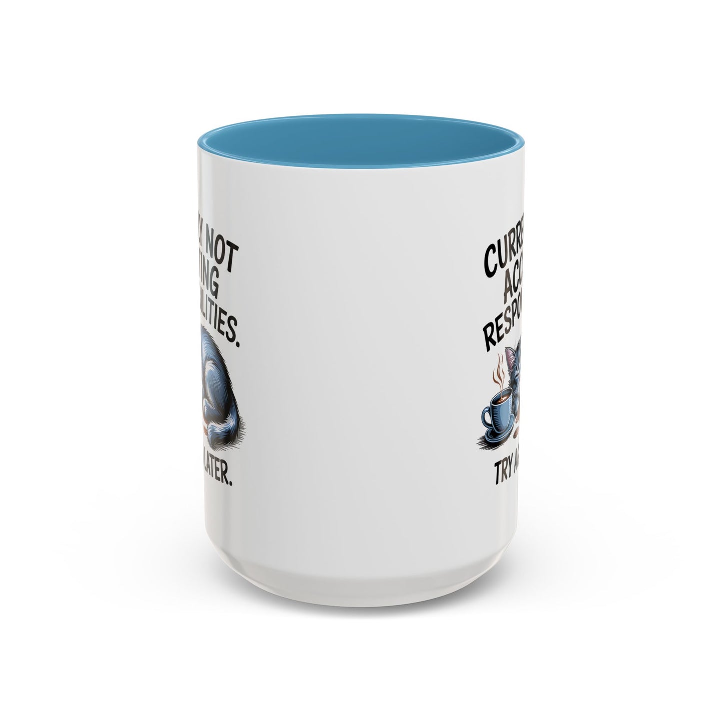 Animal Mug - Currently Not Accepting Responsibilities
