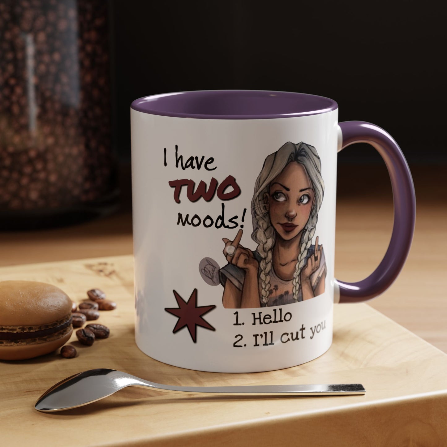 Humor Mug - I Have Two Moods