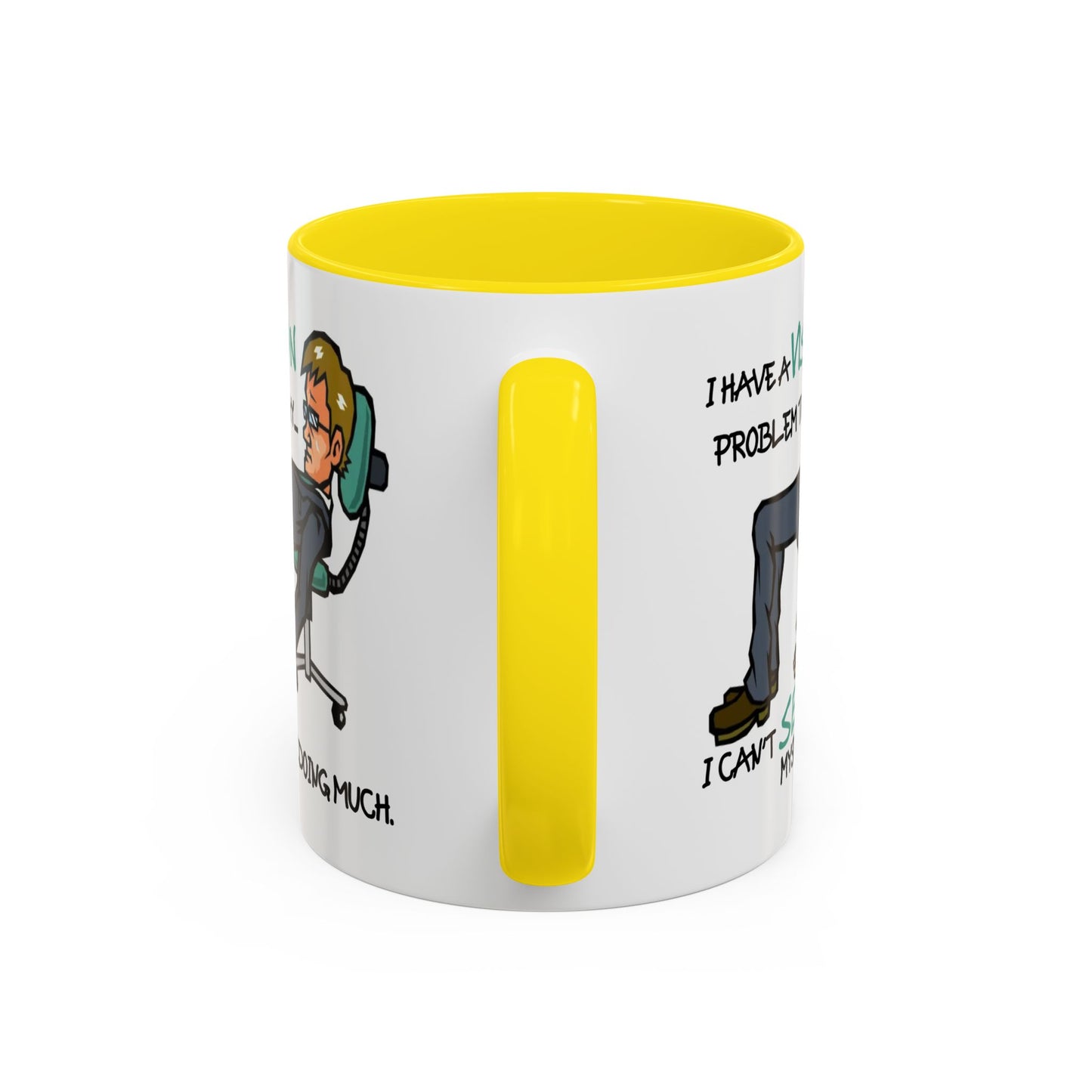 Humor Mug - I Have a Vision Problem