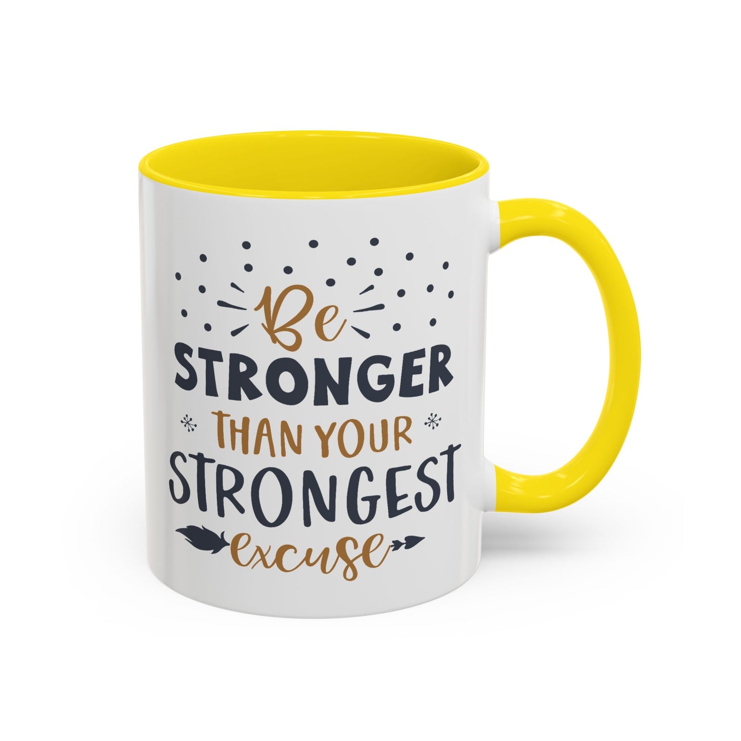 Motivational Mug - Be Stronger Than Your Strongest Excuse