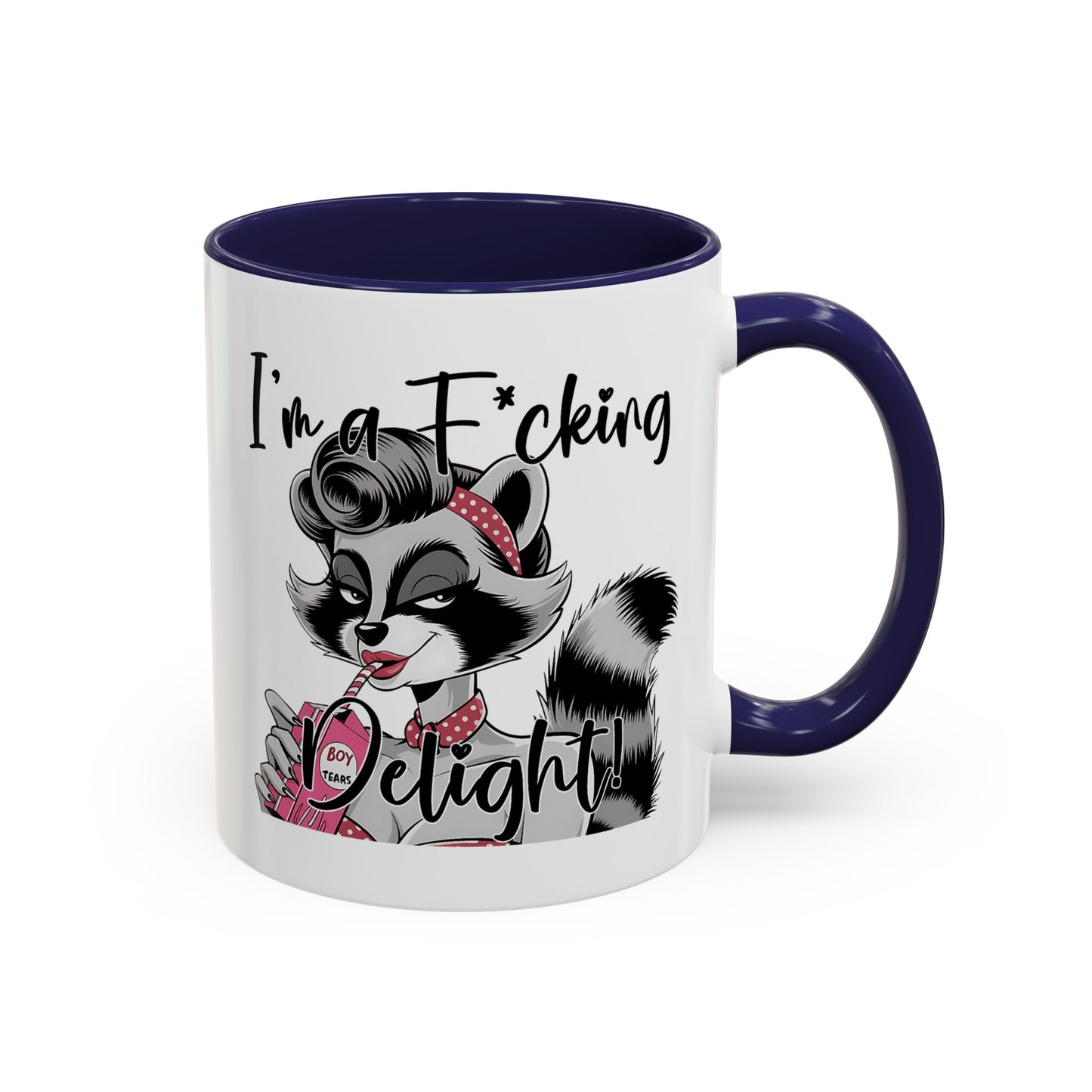 Humor Mug - I'm a F*cking Delight