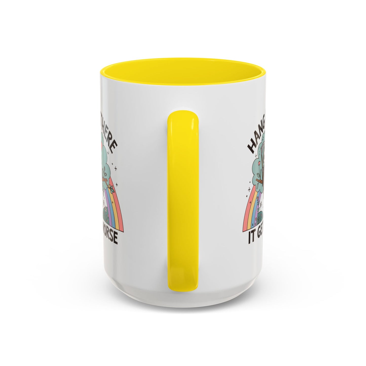 Humor Mug - Hang in There It Gets Worse