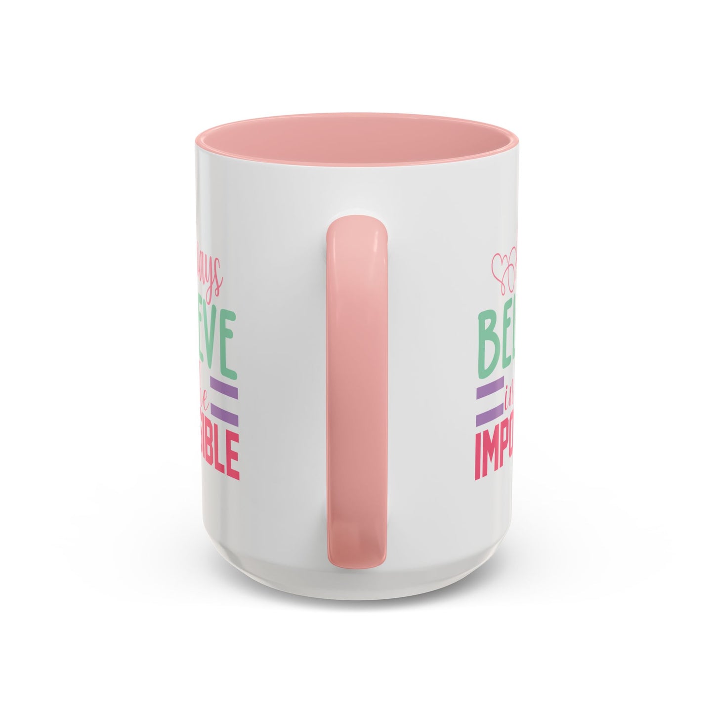 Motivation Mug - Always Believe in the Impossible