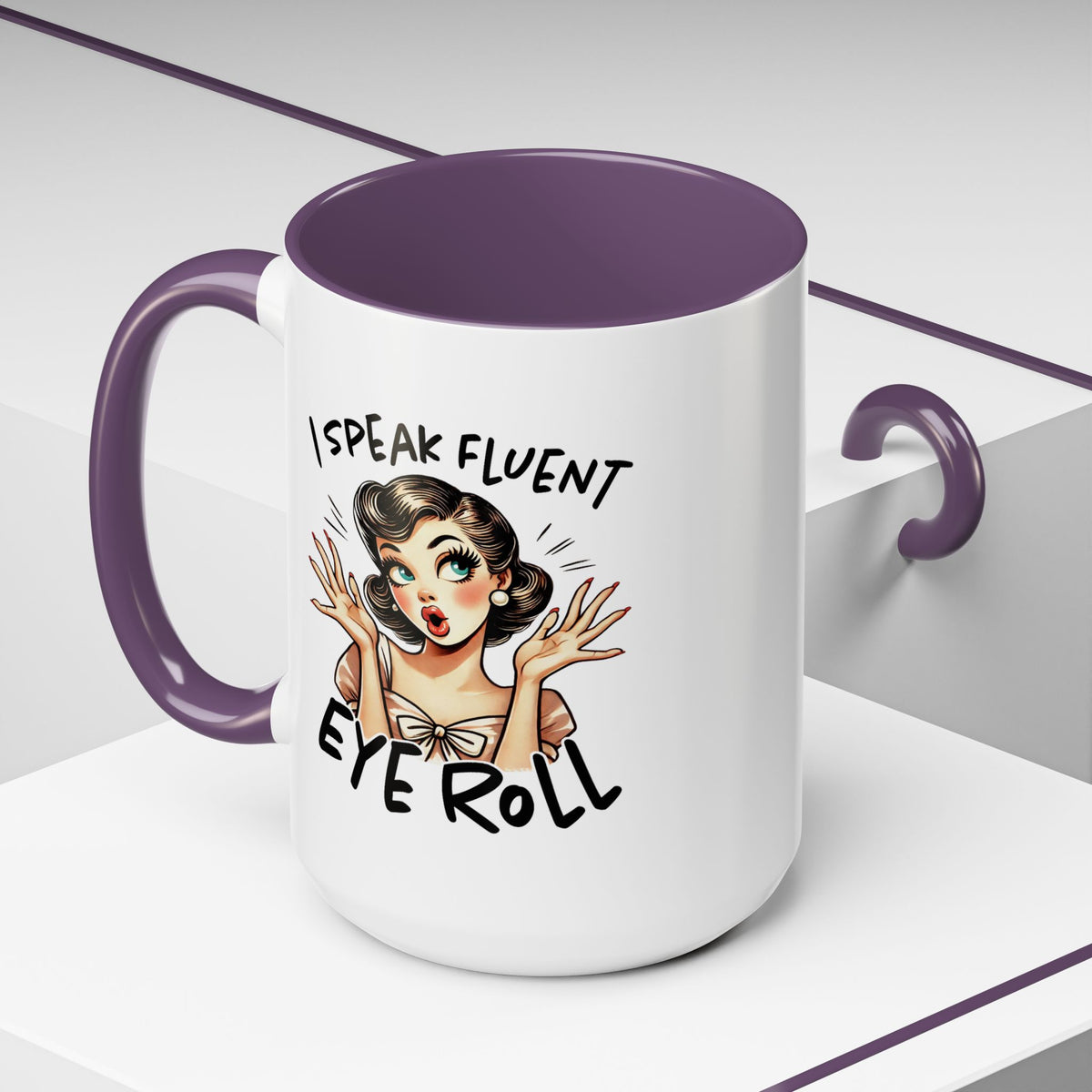 Humor Mug - I Speak Fluent Eye Roll