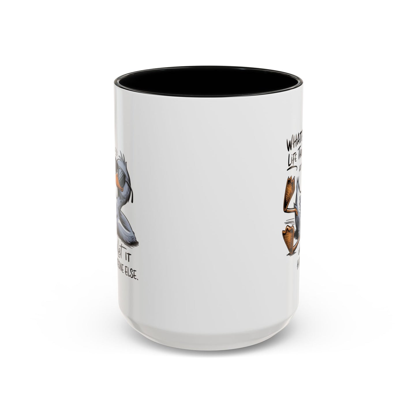 Humor Mug - Whatever Life Throws At You