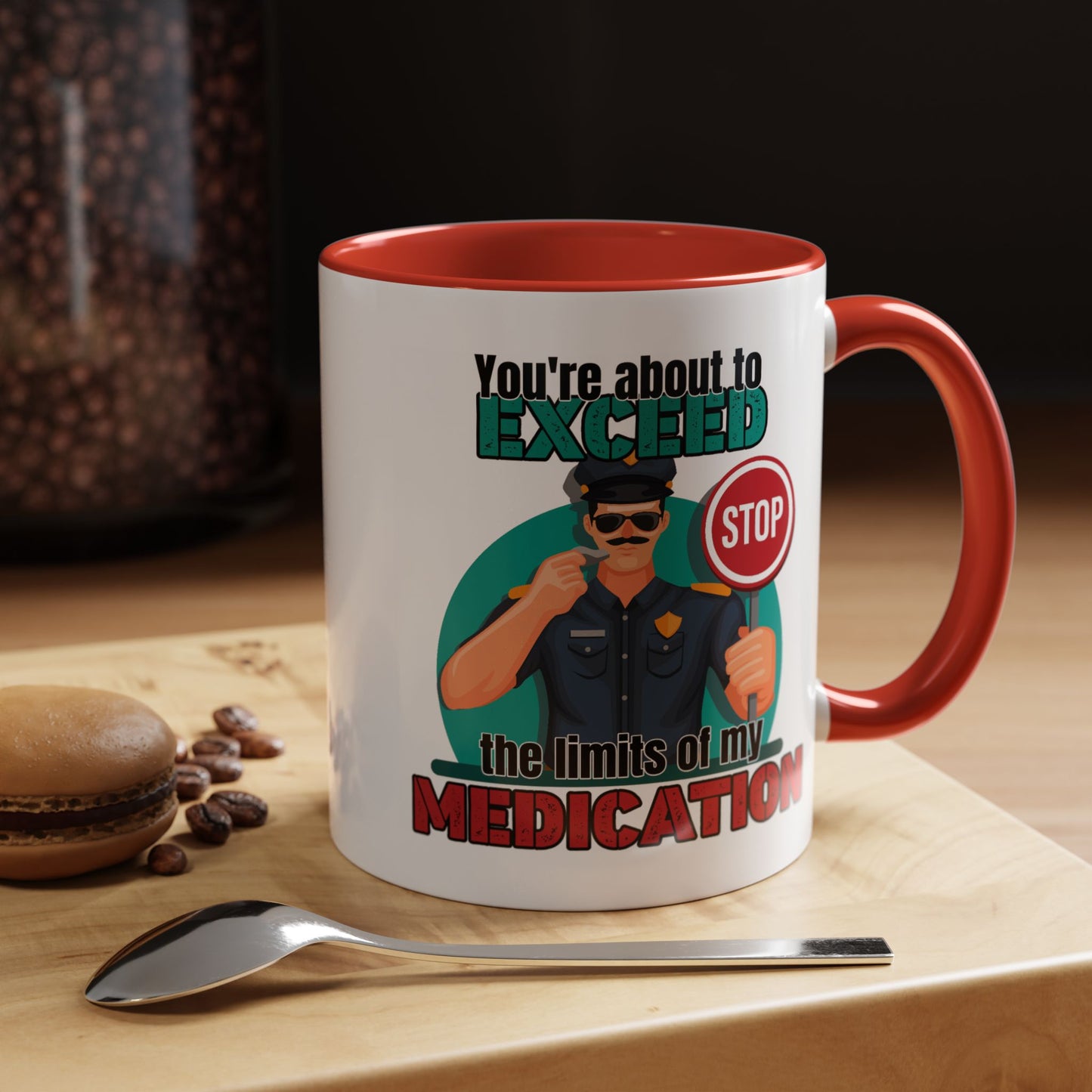 Humor Mug - You Are About To Exceed