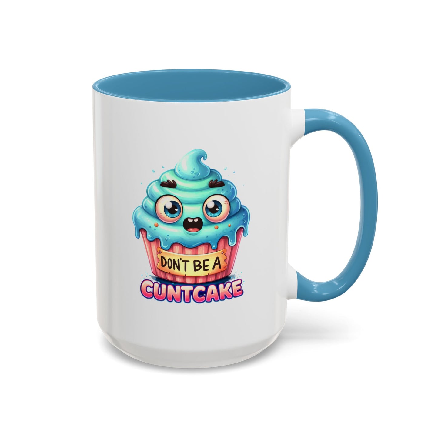 Humor Mug - Don't Be a Cuntcake
