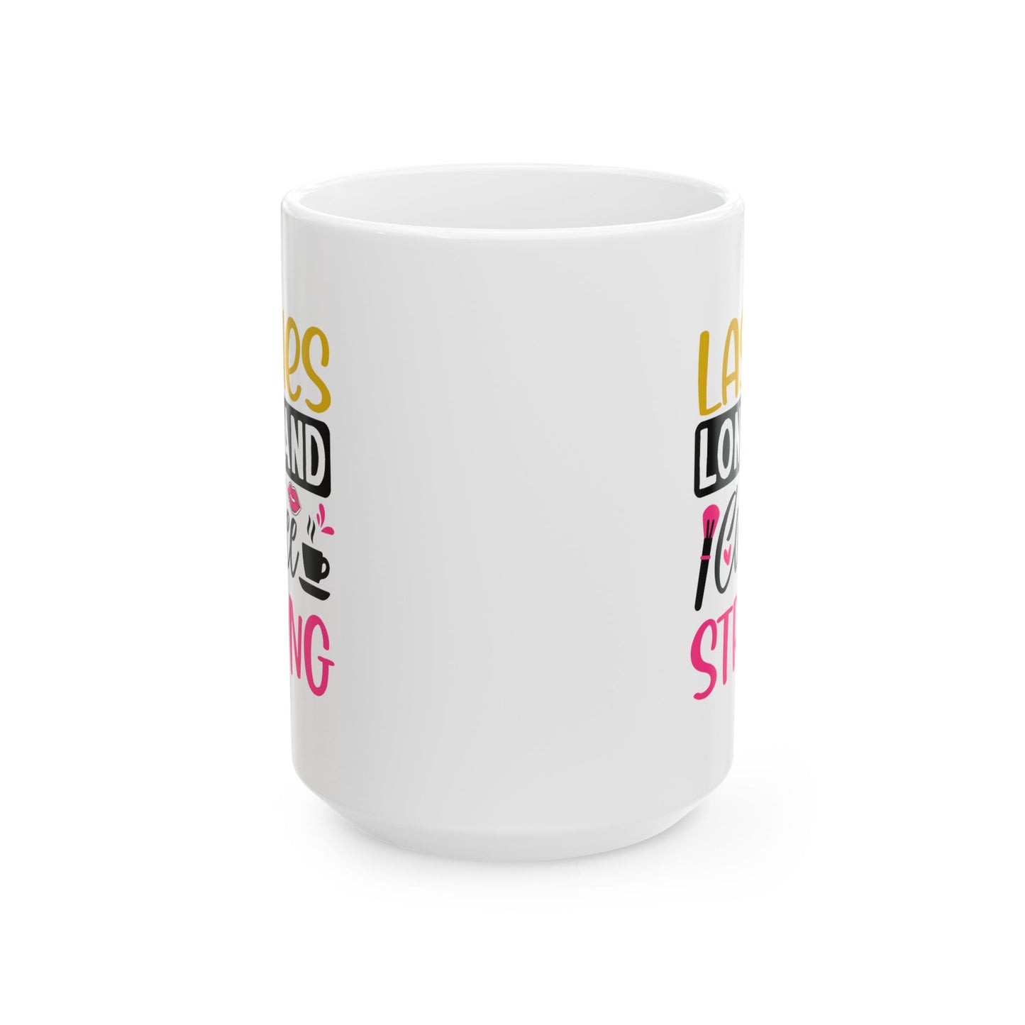 Humor Mug - Lashes Long and Coffee Strong