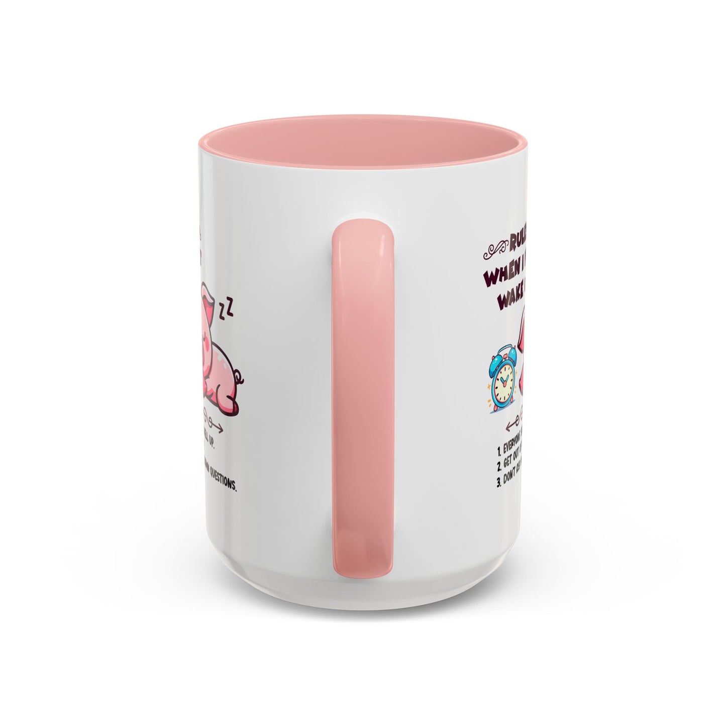 Humor Mug - Rules When I First Wake Up!