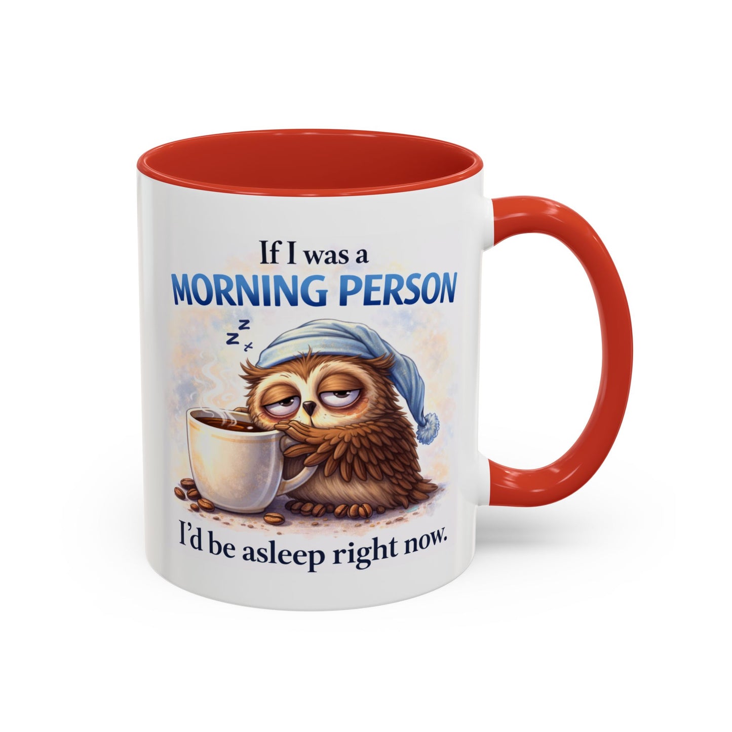 Humor Mug - If I Was A Morning Person