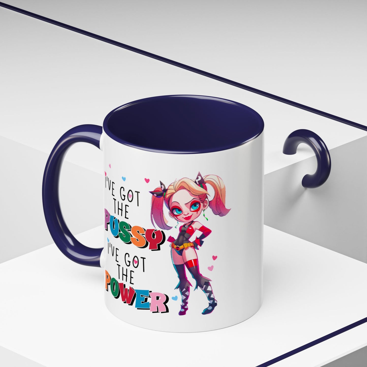Adult Mug - I've Got The Pussy I've Got The Power
