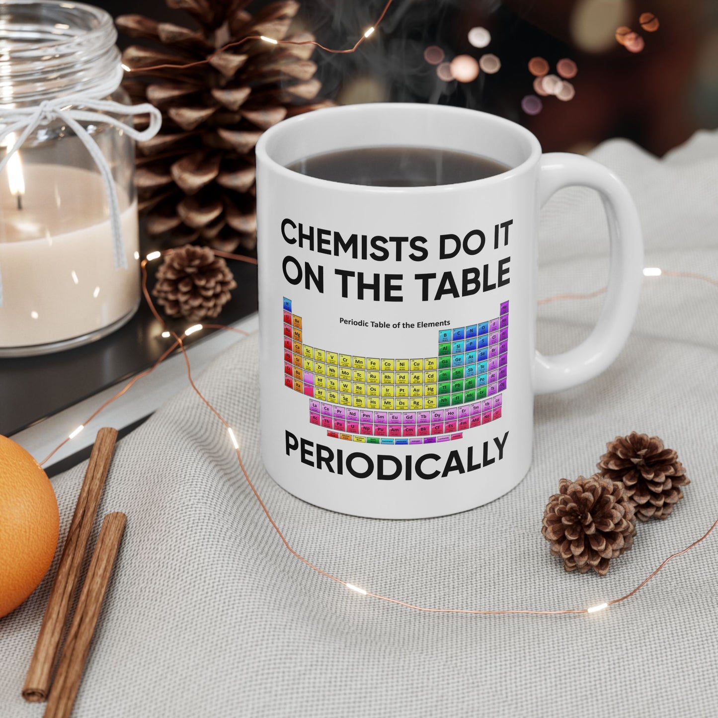 Humor Mug - Chemists Do It On The Table Periodically