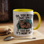 Animal Mug - Oh, You Needed That Space?