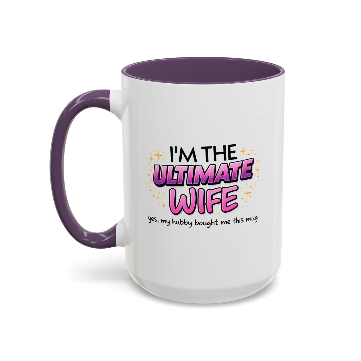 Anniversary Mug - I'm The Ultimate Wife