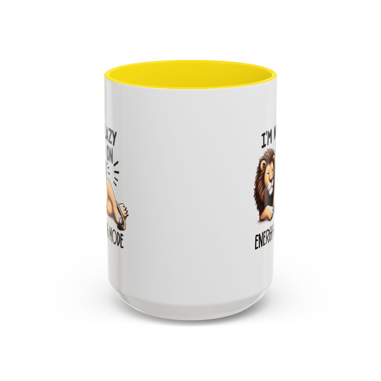 Humor Mug - I'm Not Lazy I'm on Energy Saving Mode Lion