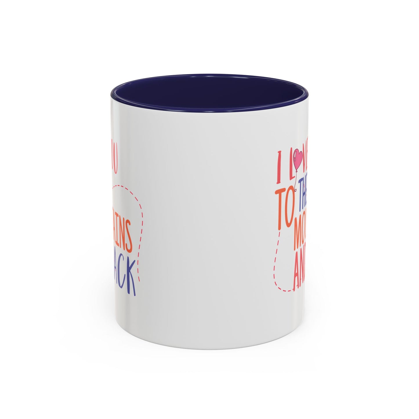 Adventure Mug - I Love You To The Mountains