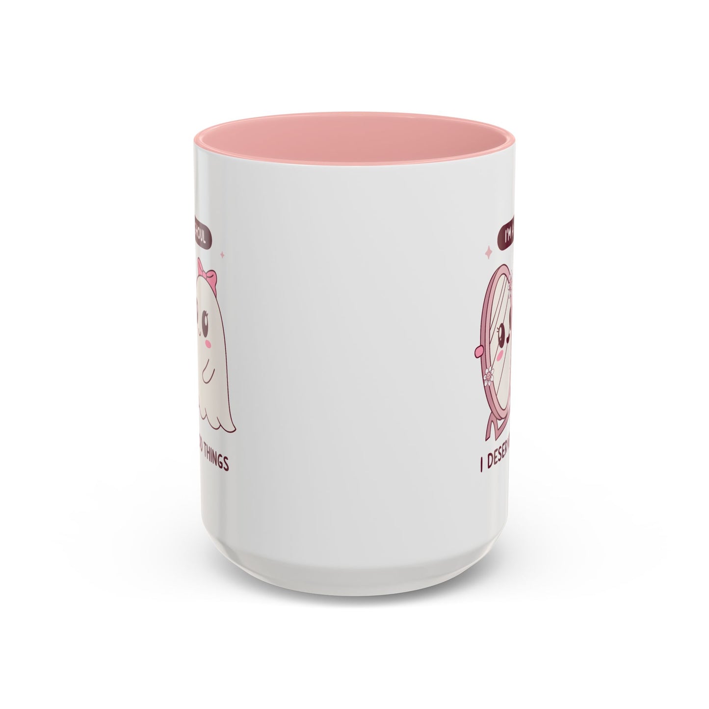 Humor Mug - I'm a good Ghoul I Deserve Good Things