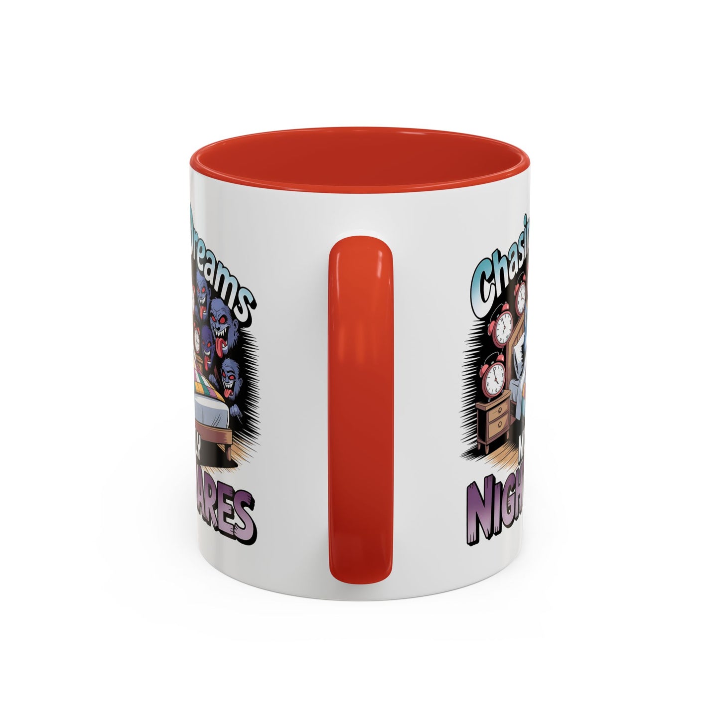 Humor Mug - Chasing Dreams Mostly Nightmares