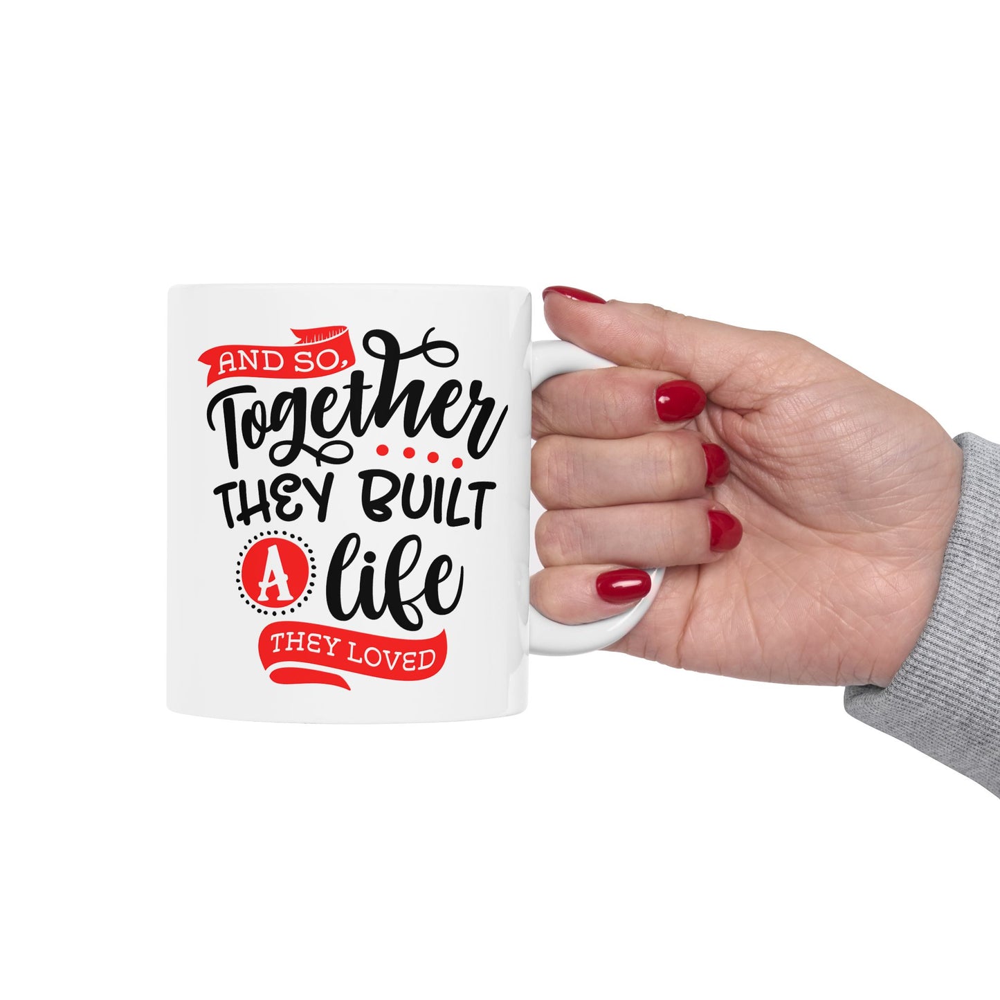 Anniversary Mug - Together They Built a Life