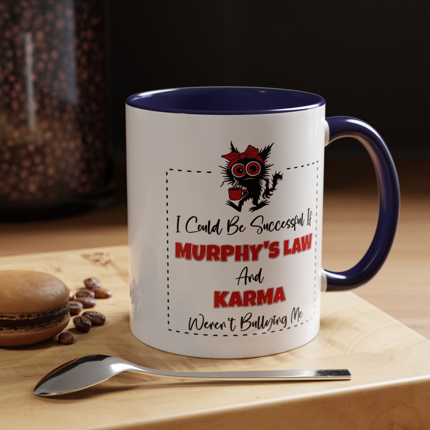 Humor Mug - I Could Be Successful