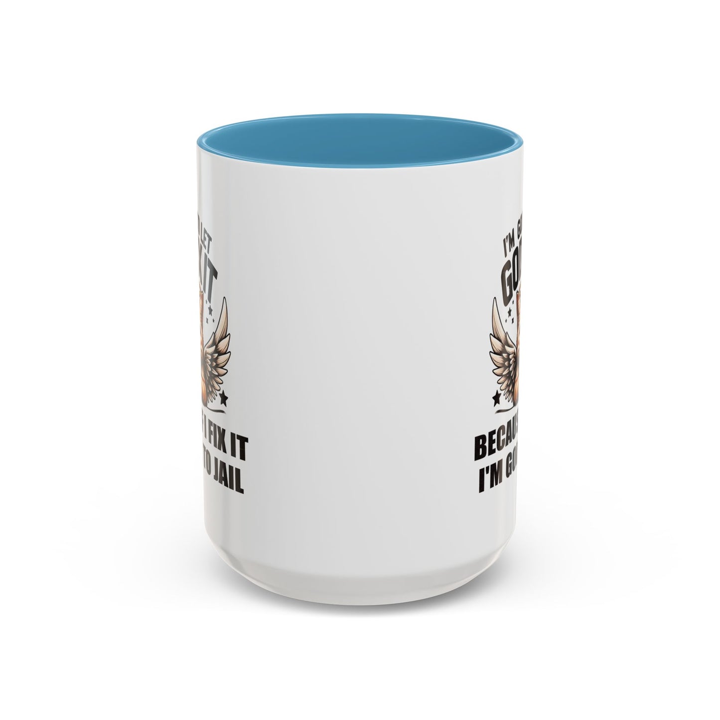 Humor Mug - I'm Going to Let God Fix It