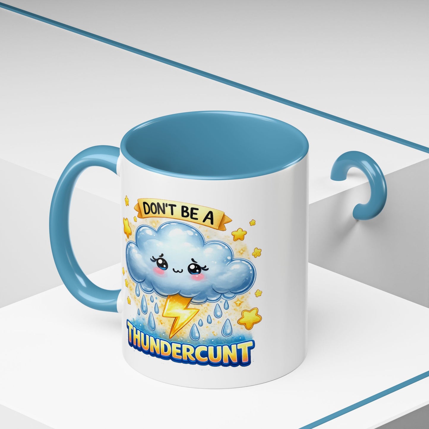 Humor Mug - Don't Be a Thundercunt