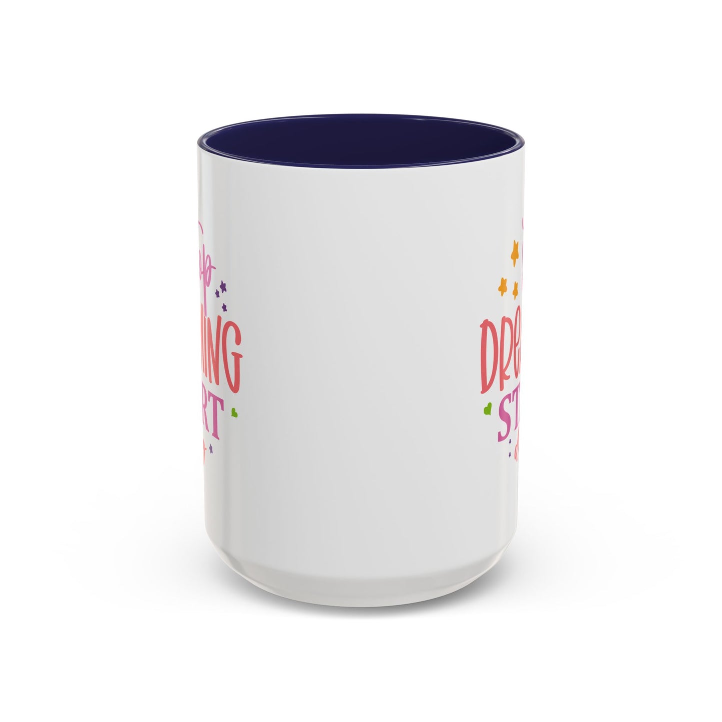 Motivation Mug - Stop Dreaming Start Doing