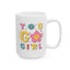 Motivation Mug - You Go Girl Smiley Face