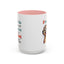 Humor Mug - If Someone Asks Are You Crazy