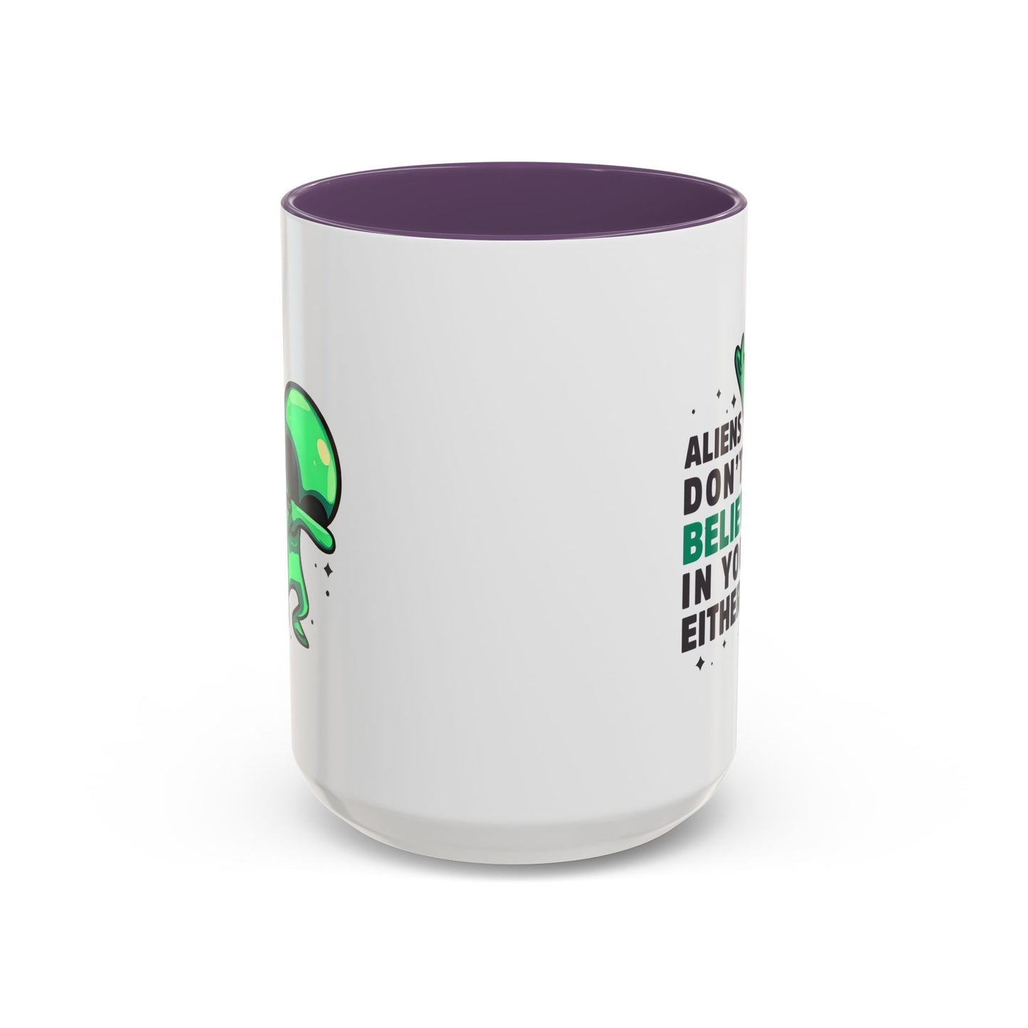 Alien Mug- Aliens Don't Believe