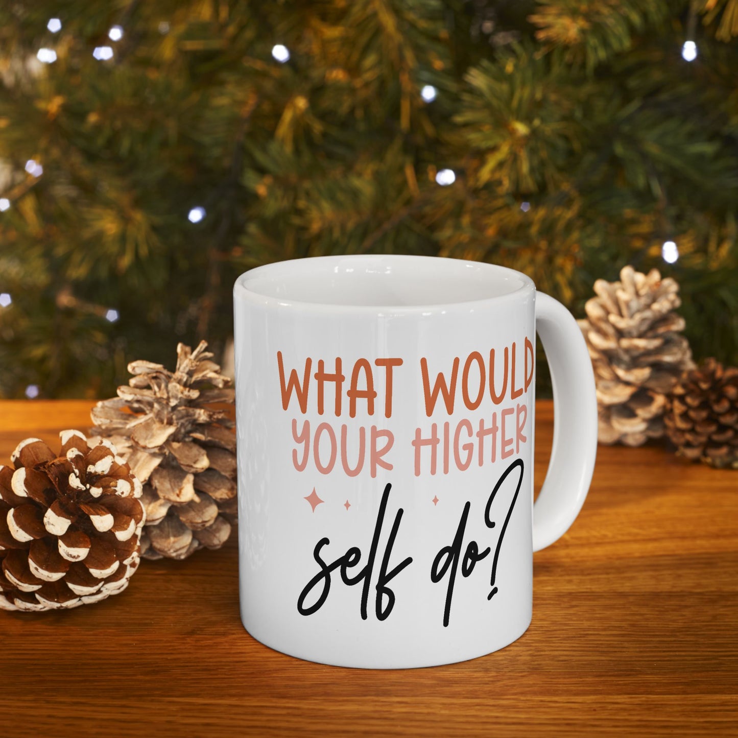 Motivation Mug - What Would Your Higher Self Do?