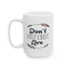 Motivation Mug - Don't Just Exist Live