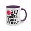 Adult Mug - It's Not Gonna Suck Itself