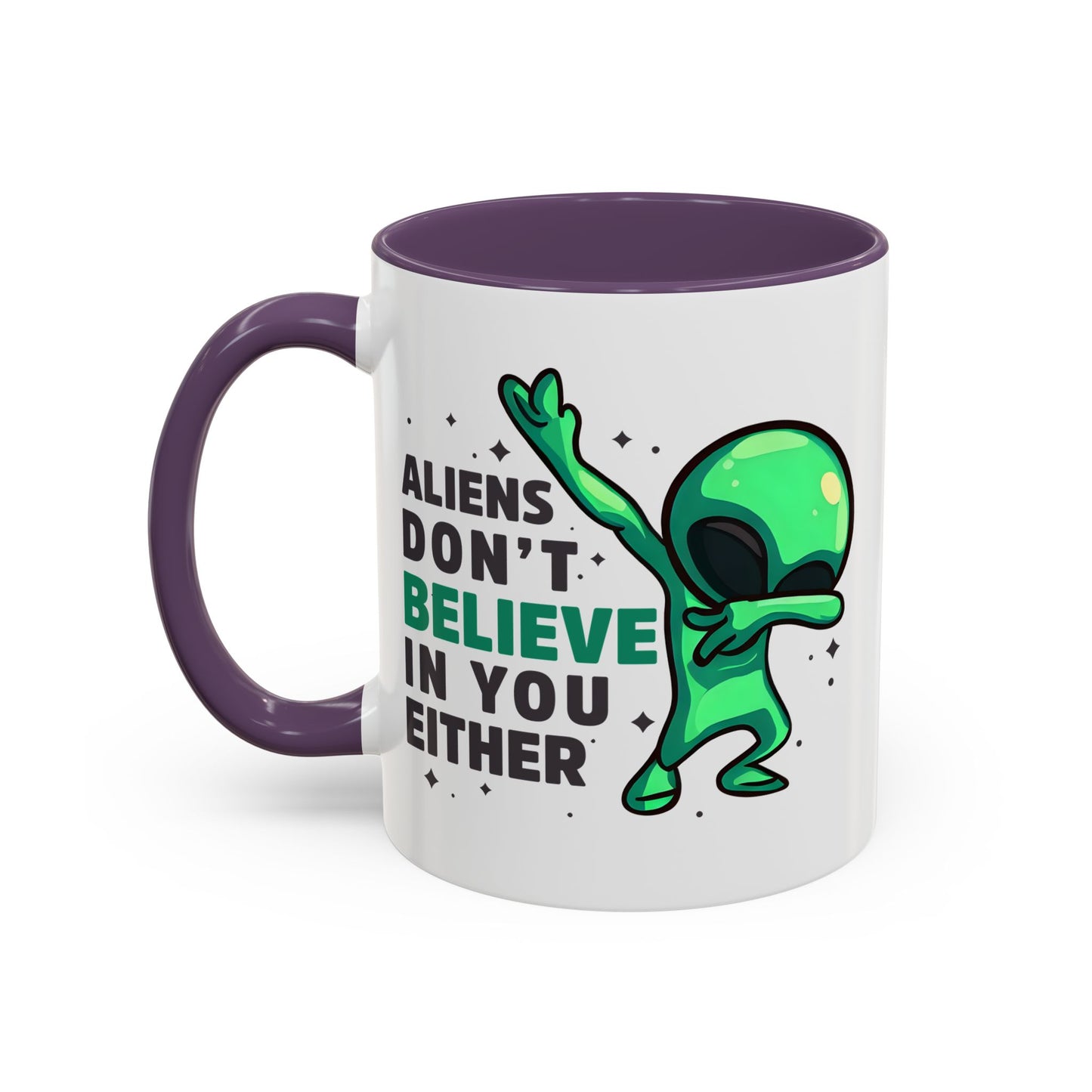 Alien Mug- Aliens Don't Believe